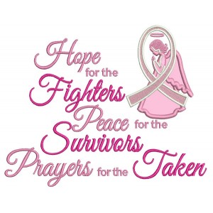 Hope For The Fighters Peace For The Survivors Prayers For The Taken Breast Cancer Awareness Applique Machine Embroidery Design Digitized Pattern